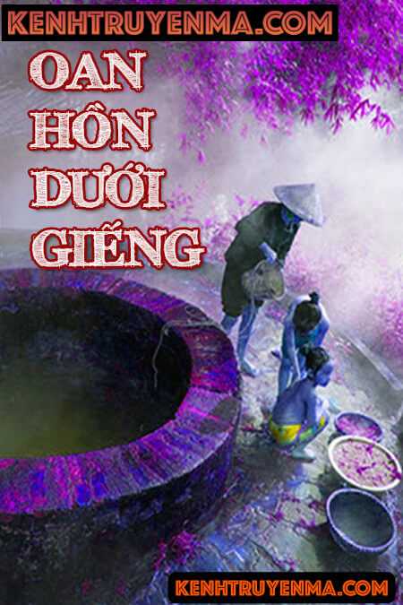 Nghe truyện Oan Hồn Dưới Giếng