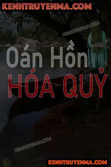 Nghe truyện Oan Hồn Hóa Quỷ