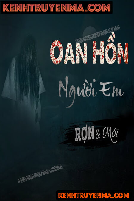 Nghe truyện Oan Hồn Người Em