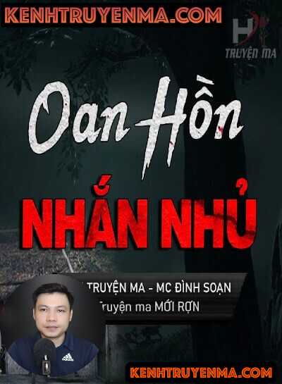 Nghe truyện Oan Hồn Nhắn Nhủ