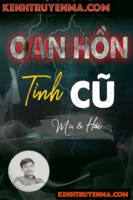 Nghe truyện Oan Hồn Tình Cũ