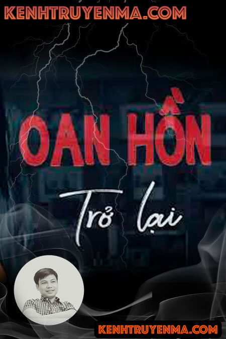 Nghe truyện Oan Hồn Trở Lại