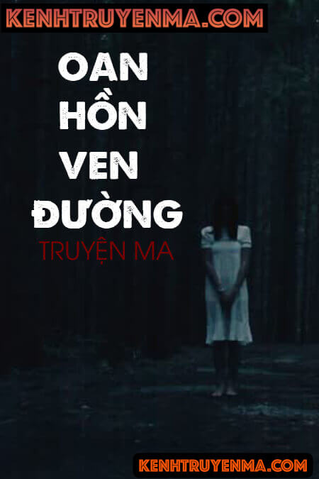 Nghe truyện Oan Hồn Ven Đường