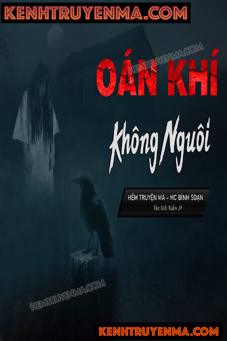 Nghe truyện Oán Khí Không Nguôi