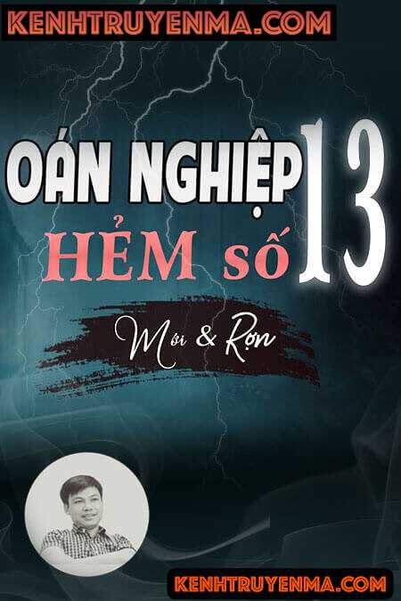 Nghe truyện Oán Nghiệp Hẻm Số 13