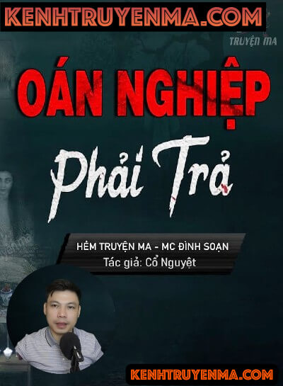 Nghe truyện Oán Nghiệp Phải Trả