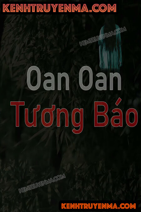 Nghe truyện Oan Oan Tương Báo