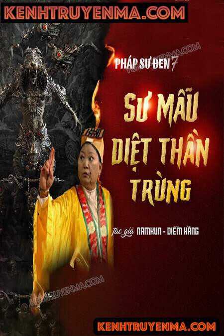 Nghe truyện Pháp Sư Đen 7: Sư Mẫu Diệt Thần Trùng