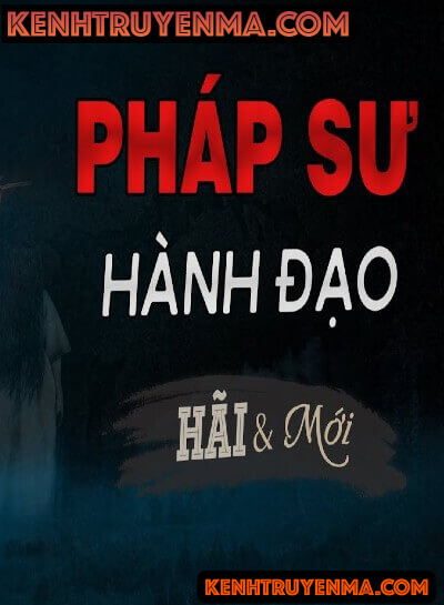 Nghe truyện Pháp Sư Hành Đạo