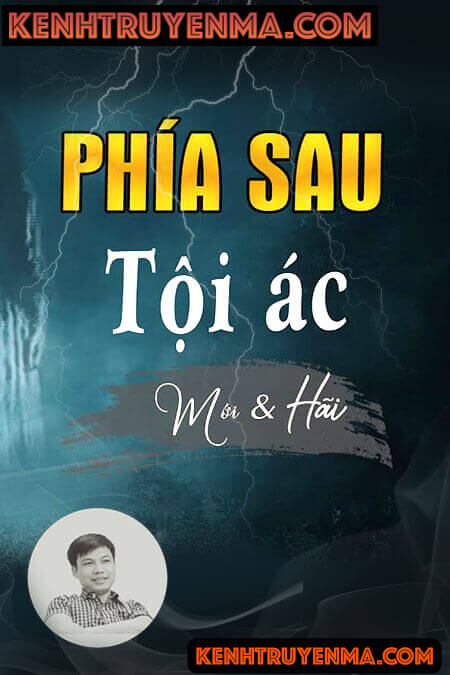 Nghe truyện Phía Sau Tội Ác