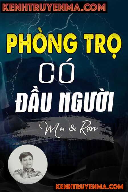 Nghe truyện Phòng Trọ Có Đầu Người