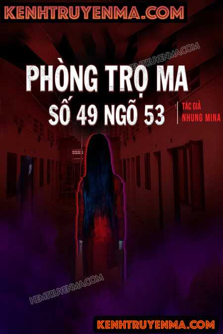 Nghe truyện Phòng Trọ Ma Số 49 Ngõ 53 Đê La Thành