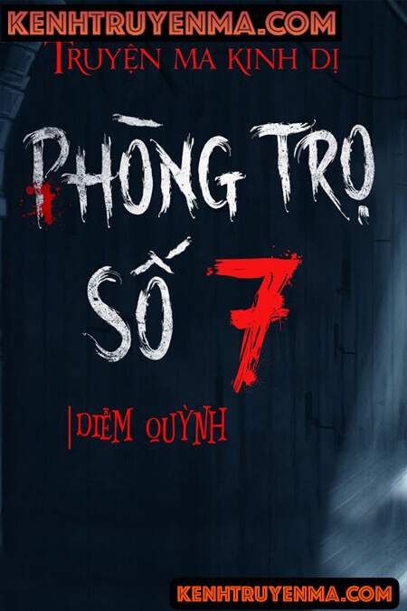 Nghe truyện Phòng Trọ Số 7