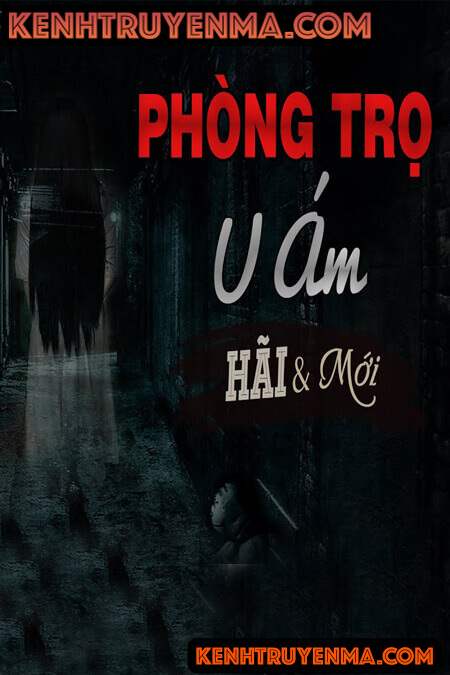 Nghe truyện Phòng Trọ U Ám