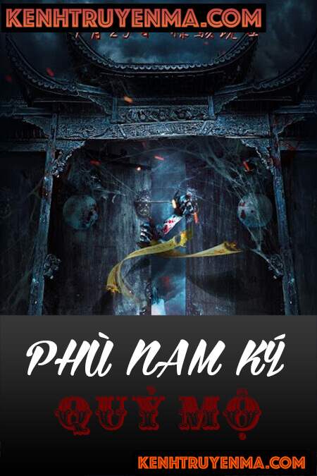 Nghe truyện Phù Nam Ký - Quỷ Mộ