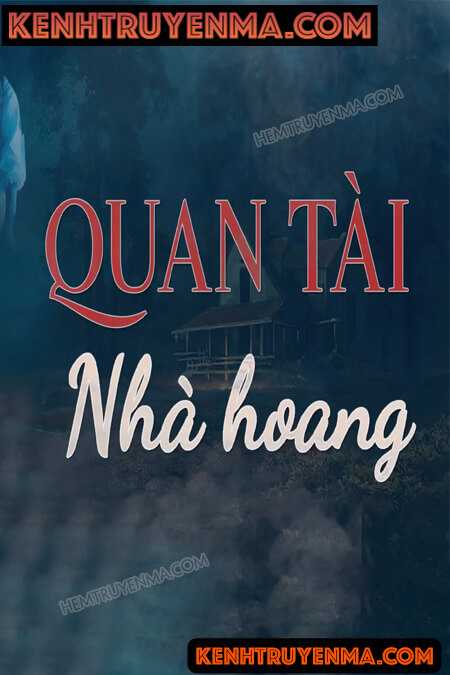 Nghe truyện Quan Tài Trong Nhà Hoang