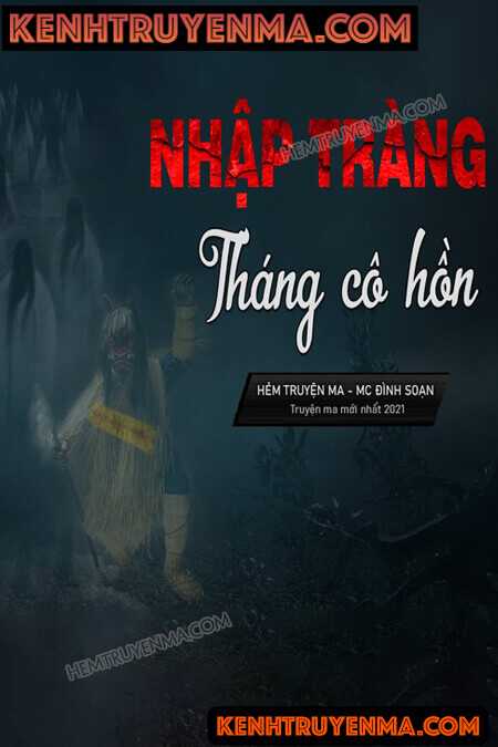 Nghe truyện Quỷ Nhập Tràng Tháng Cô Hồn