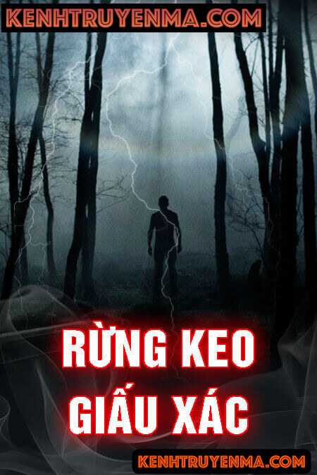 Nghe truyện Rừng Keo Giấu Xác