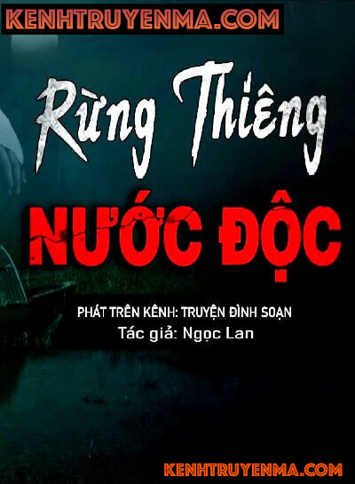 Nghe truyện Rừng Thiêng Nước Độc