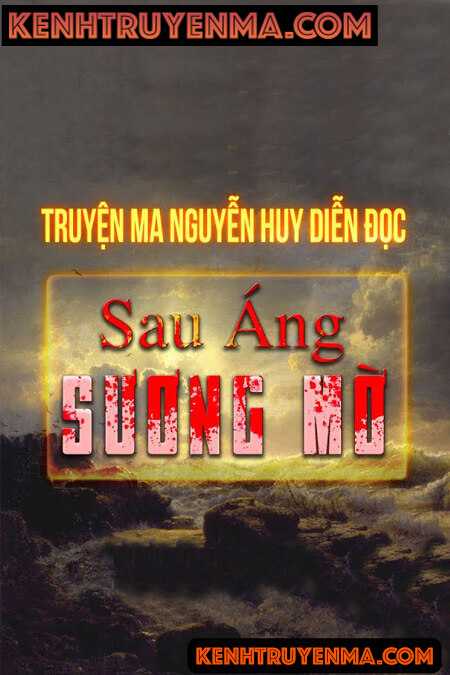 Nghe truyện Sau Áng Sương Mờ