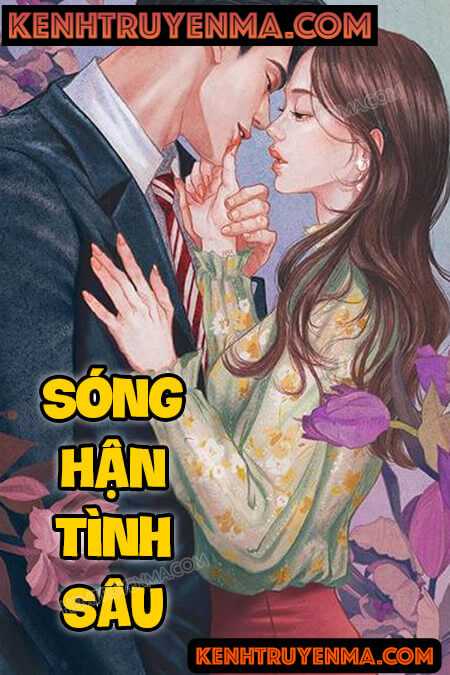 Nghe truyện Sóng Hận Tình Sâu