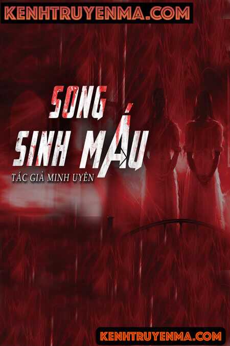 Nghe truyện Song Sinh Máu