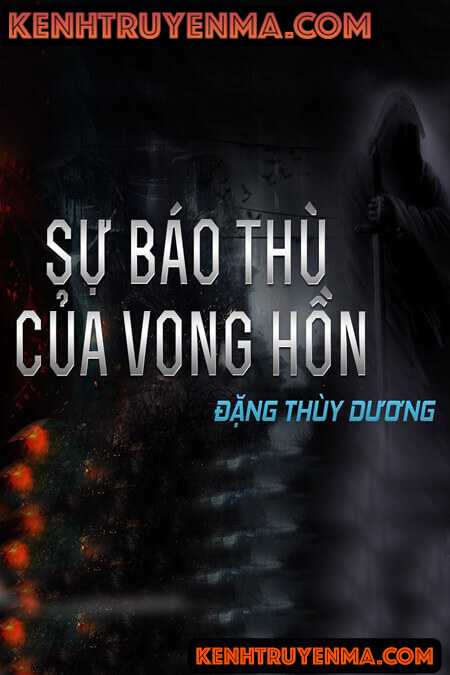 Nghe truyện Sự Báo Thù Của Vong Hồn