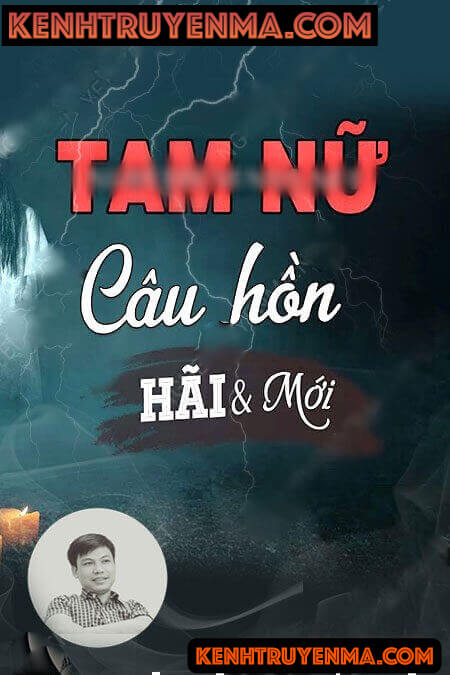 Nghe truyện Tam Nữ Câu Hồn