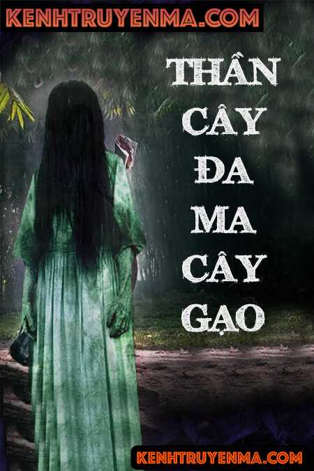 Nghe truyện Thần Cây Đa, Ma Cây Gạo, Cú Cáo Cây Đề