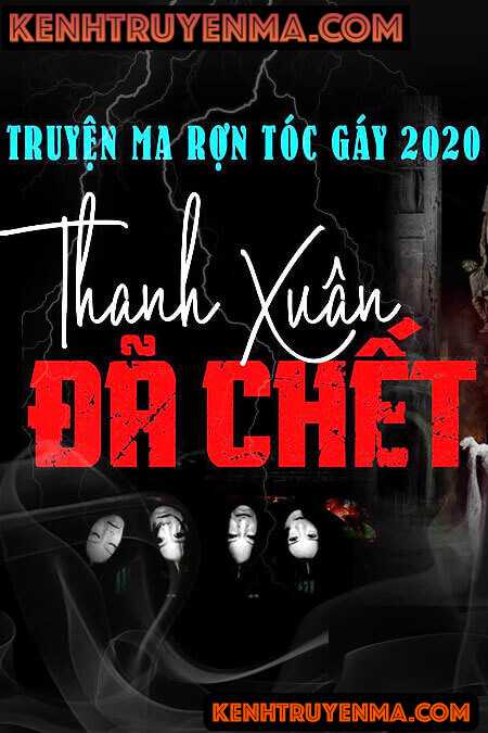 Nghe truyện Thanh Xuân Đã Chết