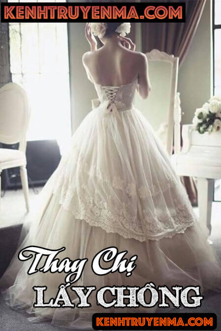 Nghe truyện Thay Chị Lấy Chồng