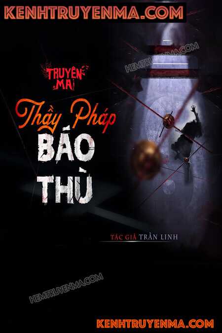 Nghe truyện Thầy Pháp Báo Thù