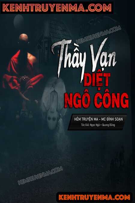 Nghe truyện Thầy Vạn Diệt Ngô Công