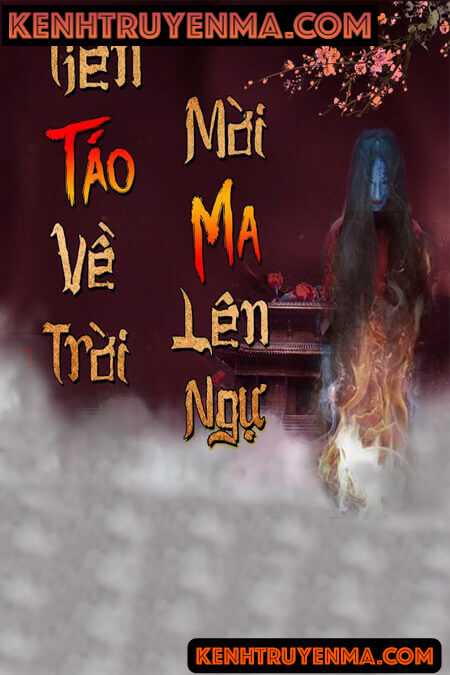 Nghe truyện Tiễn Táo Về Trời Mời Ma Lên Ngự