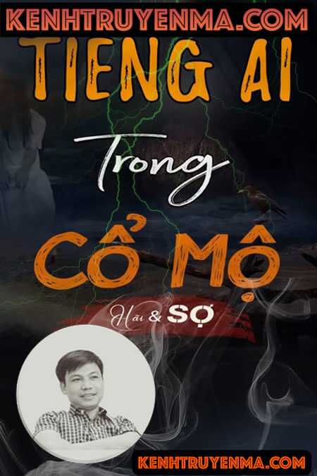 Nghe truyện Tiếng ai trong mộ cổ