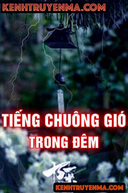 Nghe truyện Tiếng Chuông Gió Trong Đêm