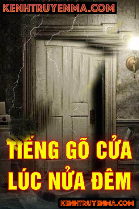 Nghe truyện Tiếng Gõ Cửa Lúc Nửa Đêm