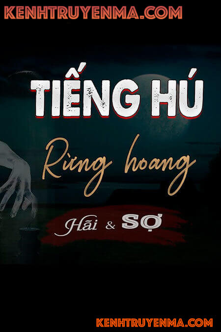 Nghe truyện Tiếng hú nơi rừng hoang