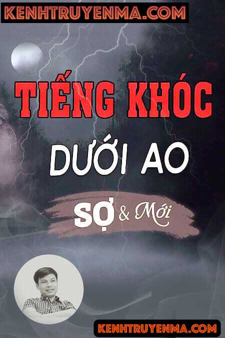 Nghe truyện Tiếng Khóc Dưới Ao