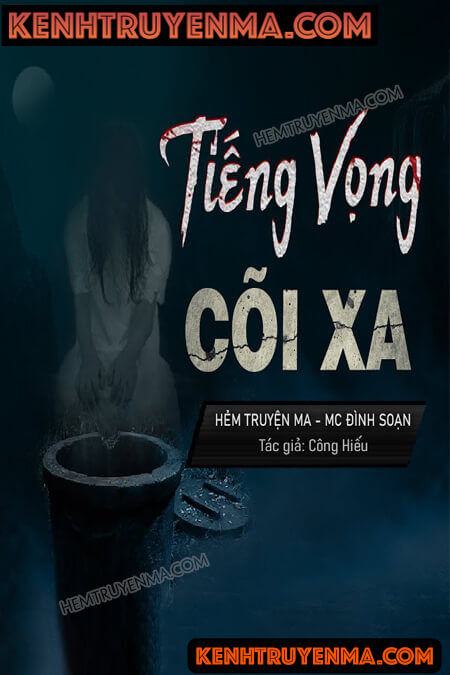 Nghe truyện Tiếng Vọng Cõi Xa