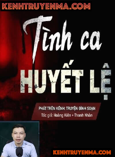 Nghe truyện Tình Ca Huyết Lệ