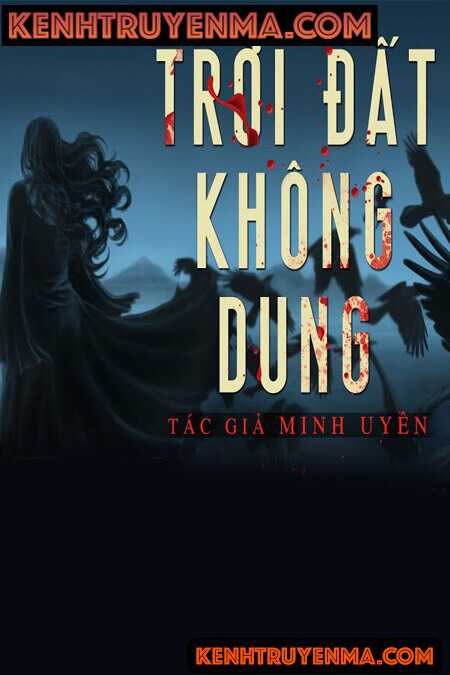 Nghe truyện Trời Đất Không Dung