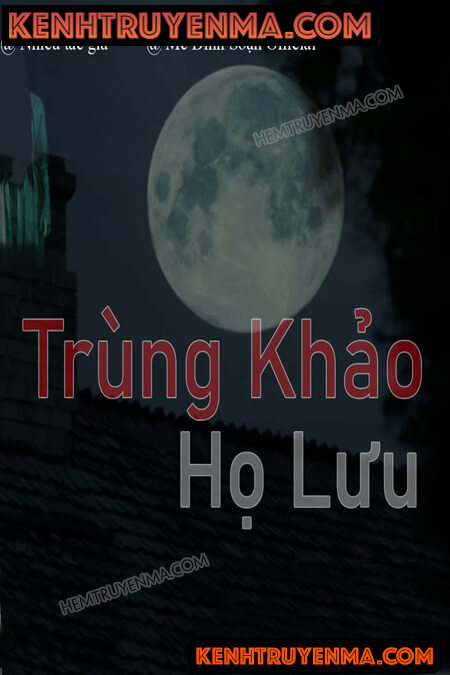 Nghe truyện Trùng Khảo Dòng Họ Lưu