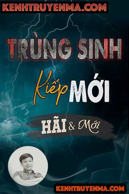 Nghe truyện Trùng Sinh Kiếp Mới