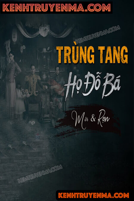 Nghe truyện Trùng Tang Họ Đỗ Bá