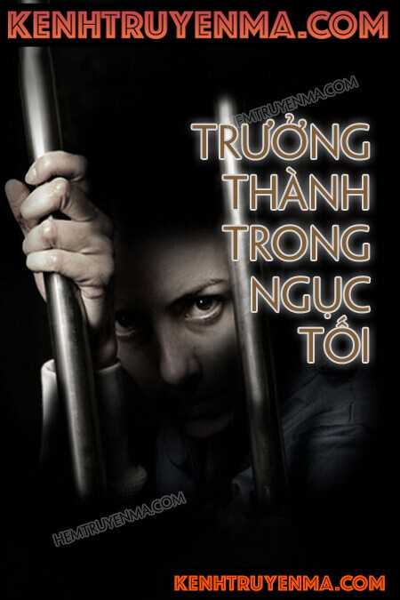 Nghe truyện Trưởng Thành Trong Ngục Tối