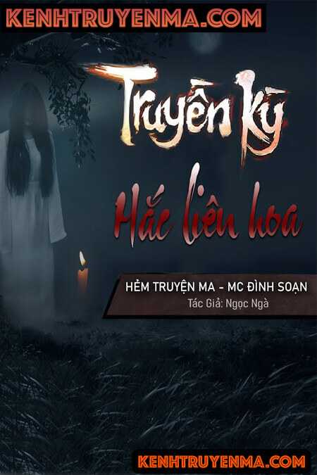 Nghe truyện Truyền Kỳ Hắc Liên Hoa