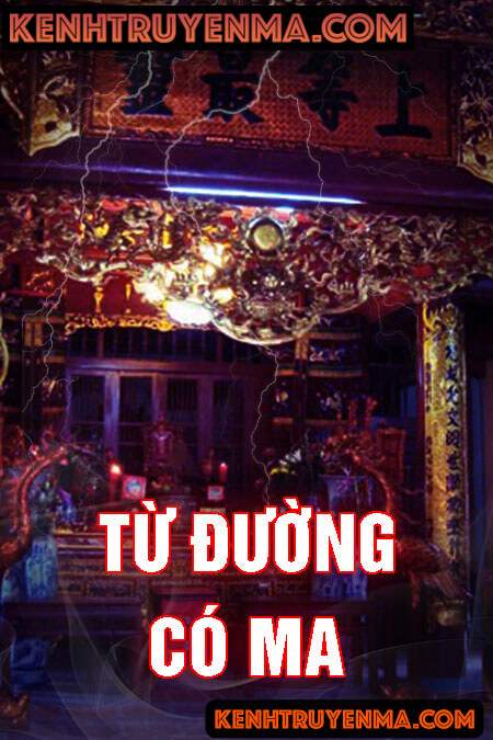 Nghe truyện Từ Đường Có Ma