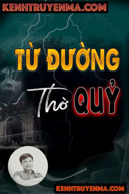 Nghe truyện Từ Đường Thờ Quỷ