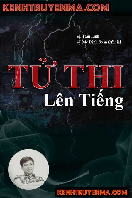 Nghe truyện Tử Thi Lên Tiếng